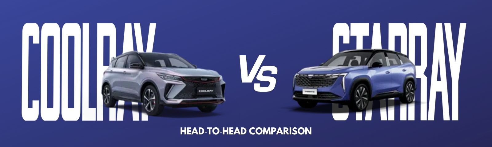 Geely Coolray vs Geely Starray Head‑to‑Head Comparison