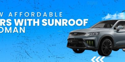 New Affordable Cars with Sunroof in Oman – Enjoy the View Above