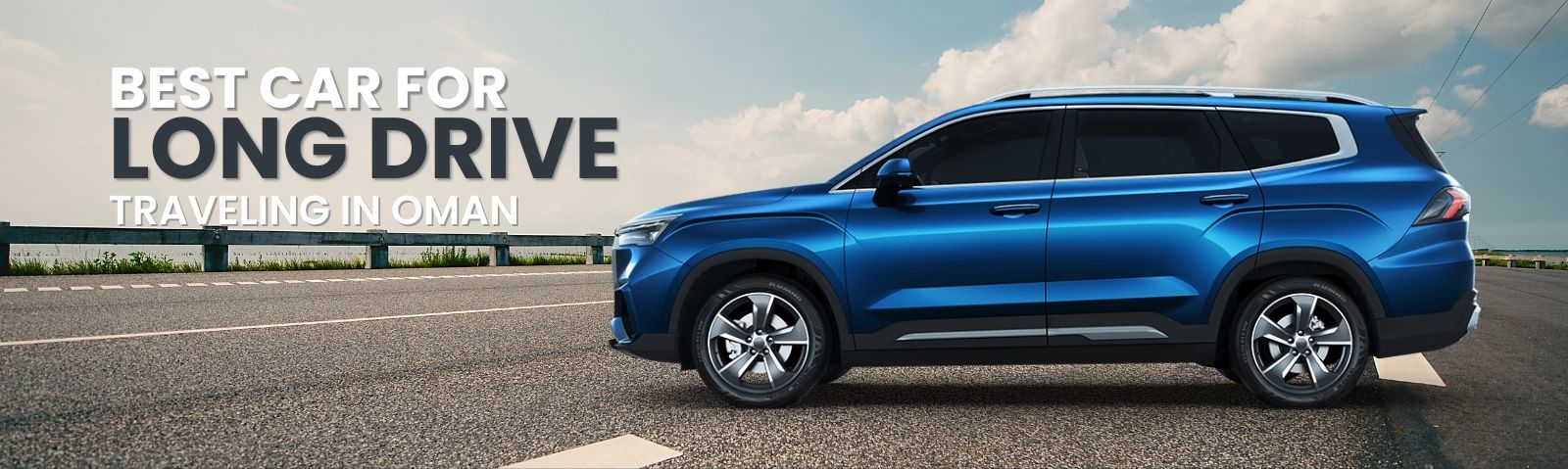 best car for long drive in Oman